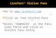 Go to   Click on “Use Visitor Pass”  Enter “9409ACEF” in the Pass Code field and click on Visitor Pass Entry