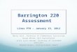 Barrington 220 Assessment Lines PTO – January 15, 2012 Becky Gill, Director of Elementary Curriculum Susan Milsk, RtI Facilitator Julie Luck-Jensen, Director