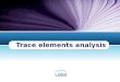 LOGO Trace elements analysis. LOGO Elemental Analysis This chapter includes no detailed description of methods to determine individual mineral components