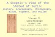 A Skeptic’s View of the Shroud of Turin: History, Iconography, Photography, Blood, Pigment, and Pollen by Steven D. Schafersman December, 2003 (Last updated: