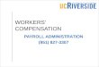 WORKERS’ COMPENSATION PAYROLL ADMINISTRATION (951) 827-3307
