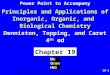 19-1 Principles and Applications of Inorganic, Organic, and Biological Chemistry Denniston, Topping, and Caret 4 th ed Chapter 19 Copyright © The McGraw-Hill