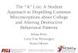 The “A” List: A Student Approach to Dispelling Common Misconceptions about College and Altering Destructive Behavioral Patterns Jelena Peric Lena Van Nimwegen
