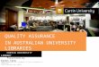 QUALITY ASSURANCE IMPROVEMENTS CURTIN UNIVERSITY LIBRARY Curtin University is a trademark of Curtin University of Technology CRICOS Provider code 00301J