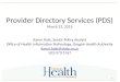 Provider Directory Services (PDS) March 12, 2015 Karen Hale, Senior Policy Analyst Office of Health Information Technology, Oregon Health Authority karen.hale@state.or.us