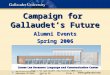 Spring 2006  Slide 1 Alumni Events Spring 2006 Campaign for Gallaudet’s Future