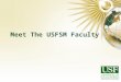 Meet The USFSM Faculty. College of Arts & Sciences