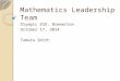 Mathematics Leadership Team Olympic ESD, Bremerton October 17, 2014 Tamara Smith