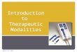 Introduction to Therapeutic Modalities 14 May 20151