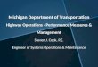 Michigan Department of Transportation Highway Operations - Performance Measures & Management Steven J. Cook, P.E. Engineer of Systems Operations & Maintenance