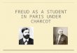 FREUD AS A STUDENT IN PARIS UNDER CHARCOT. In the 19th century, the dominant view was expressed in the diagrams of language produced by Wernicke and other