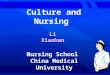 Culture and Nursing Nursing School China Medical University Li Xiaohan