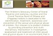 The Children's Advocacy Center of Grand Traverse and Leelanau counties and the Grand Traverse Band of Ottawa and Chippewa Indians is dedicated to the identification,