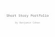 Short Story Portfolio By Benjamin Cohen. “The Cask of Amontillado” by Edgar Allan Poe “The Cask of Amontillado” by Edgar Allan Poe is a melancholy tale