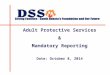 Adult Protective Services & Mandatory Reporting Date: October 8, 2014