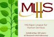 Michigan League for Human Services Celebrating 100 years of Research and Advocacy