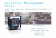 1 Generator Management Relay Protection, metering, and monitoring functions for generators. Presented by: John Levine, P.E. Levine Lectronics and Lectric,