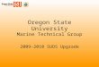 Oregon State University Marine Technical Group 2009-2010 SUDS Upgrade
