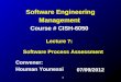 1 Convener: Houman Younessi Convener: Houman Younessi Software Engineering Management Software Engineering Management Course # CISH-6050 Lecture 7: Software