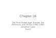 Chapter 16 The First Global Age: Europe, the Americas, and Africa (1492-1750) Jonathan Gallo Per:D