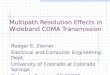 Multipath Resolution Effects in Wideband CDMA Transmission Rodger E. Ziemer Electrical and Computer Engineering Dept. University of Colorado at Colorado