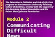 EPECEPEC Communicating Difficult News Module 2 The Education in Palliative and End-of-life Care program at Northwestern University Feinberg School of Medicine,