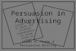 Persuasion in Advertising Grade 4, Theme 4 Persuasive Writing (insert ads in boxes and increase transparency to allow title to show)