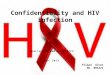 HEALTH LAW AND BIOETHICS MAY 2013 Confidentiality and HIV infection Filipa Alves No. 003221