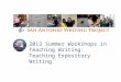 2013 Summer Workshops in Teaching Writing: Teaching Expository Writing