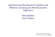 Optimal Drug Development Programs and Efficient Licensing and Reimbursement Regimens Neil Hawkins Karl Claxton CENTRE FOR HEALTH ECONOMICS