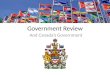 Government Review And Canada’s Government. GPS SS6CG1a. Describe the ways government systems distribute power: unitary, confederation, federal. SS6CG1b