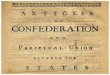 ARTICLES OF CONFEDERATION First Constitution of the United States. Approved by Continental Congress in 1777. Established in the middle of the war for