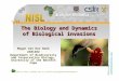 Available at  The Biology and Dynamics of Biological invasions Megan Van Der Bank 2401402 Department