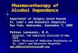 Pharmacotherapy of Alcohol Dependence Department of Surgery Grand Rounds St. Luke’s and Roosevelt Hospitals New York, Wednesday, September 7, 2005 Petros