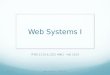 Web Systems I ITWS 2110 & CSCI 4961 - Fall 2013 7/27/13Web Systems I - Fall 20131