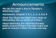 Announcements No lab this week’s due to Tuesday’s observing night Homework: Chapter 5 # 1, 2, 5, 6, 8 & 9 Dark Sky Observing Night next week on Wednesday
