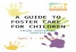 A GUIDE TO FOSTER CARE FOR CHILDREN PRIDE FOSTERING SERVICE Ages 5 – 10 years