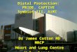 Distal Protection: PRIDE, CAPTIVE Symbiot III, AiMI Dr James Cotton MD MRCP Heart and Lung Centre Wolverhampton