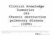 Clinical Knowledge Summaries CKS Chronic obstructive pulmonary disease (COPD) Diagnosis of COPD in primary care Educational slides based on the CKS topic