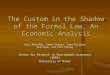 The Custom in the Shadow of the Formal Law: An Economic Analysis Gani Aldashev, Imane Chaara, Jean-Philippe Platteau, and Zaki Wahhaj Centre for Research