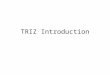 TRIZ Introduction. Announcements No Class, Monday, 11-Nov-2013 – Work on project Device demonstration 10 th week (13-Nov) during lab: Final Exam, Wednesday,
