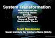 System Transformation Suvit Maesincee Sasin Institute for Global Affairs (SIGA) New Approach for Achieving Stable Growth, Shared Prosperity, Secured Peace