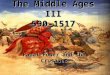 The Middle Ages III 590-1517 Papal Power and the Crusades