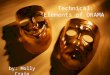 Technical Elements of DRAMA by: Molly Craig. Drama is... the art of composing, writing, acting, or producing plays; a literary composition Intended to