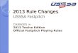 2013 Rule Changes USSSA Fastpitch CHANGES in 2013 Twelve Edition Official Fastpitch Playing Rules