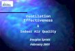 Ventilation Effectiveness & Indoor Air Quality Douglas Spratt February 2001