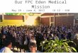 Our FPC Eden Medical Mission May 29 – June 8, 2013 (K-12 - 650 Eden students)