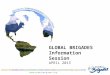 GLOBAL BRIGADES Information Session APRIL 2015. LEALEADERSHIP TEAM Becca Polyack Peter Krzywosz Michelle Naporano Victoria Spradling Kristin Creel