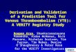 Derivation and Validation of a Prediction Tool for Venous Thromboembolism (VTE): A VERITY Registry Study Roopen Arya, Shankaranarayana Paneesha, Aidan