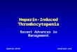 Updated 10/00medslides.com1 Heparin-Induced Thrombocytopenia Recent Advances in Management